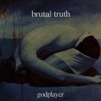 BRUTAL TRUTH (us) - Godplayer  7